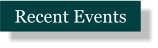 Recent Events